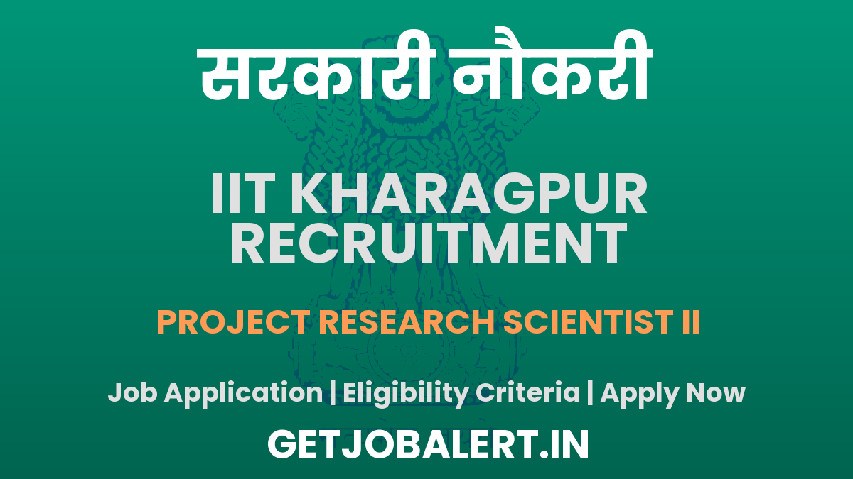 IIT Kharagpur Project Research Scientist II Recruitment 2025 - Apply Online for 01 Posts