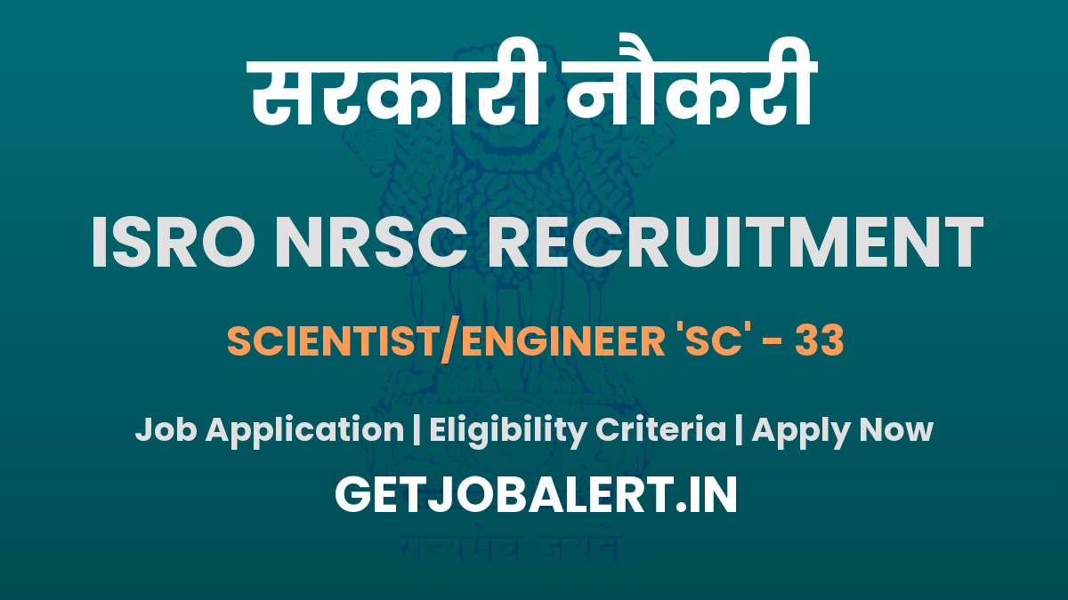 ISRO NRSC Scientist/ Engineer Recruitment 2025 - Apply Online for 33 Posts Before June 13