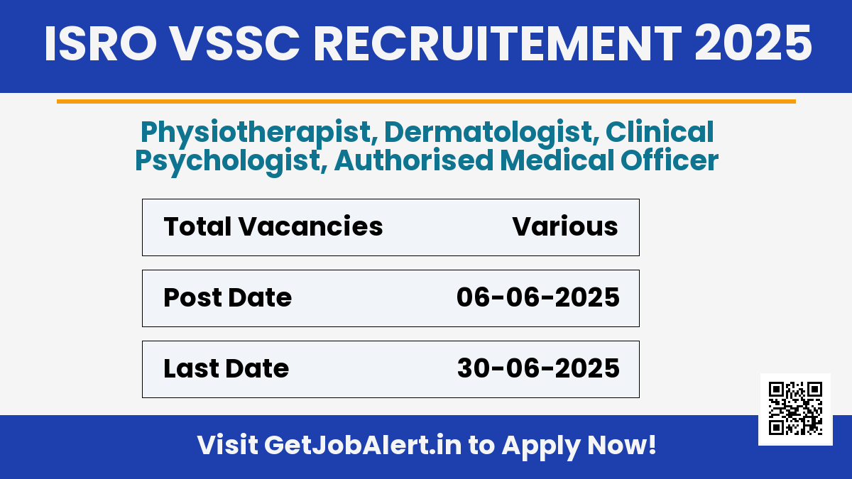 ISRO VSSC Recruitment 2025 - Apply Offline for 06 Physiotherapist, Authorised Medical Officer and Other Posts