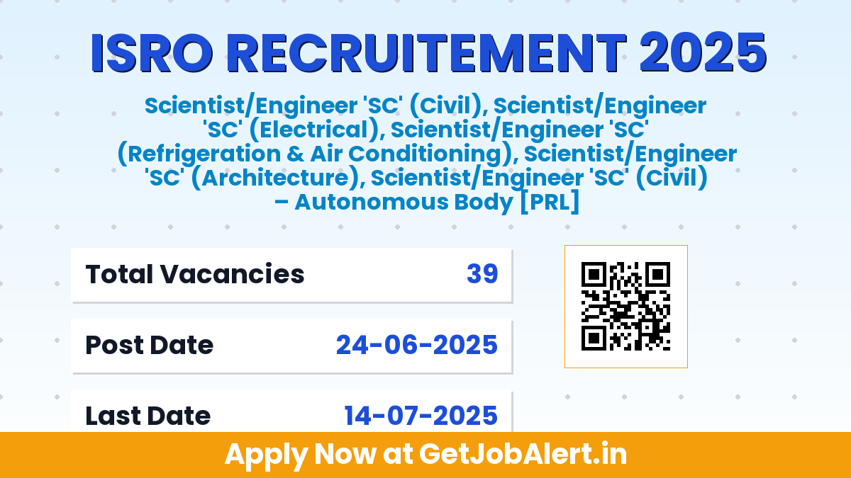 ISRO Scientist/Engineer Recruitment 2025 - Apply Online for 39 Posts Before July 14
