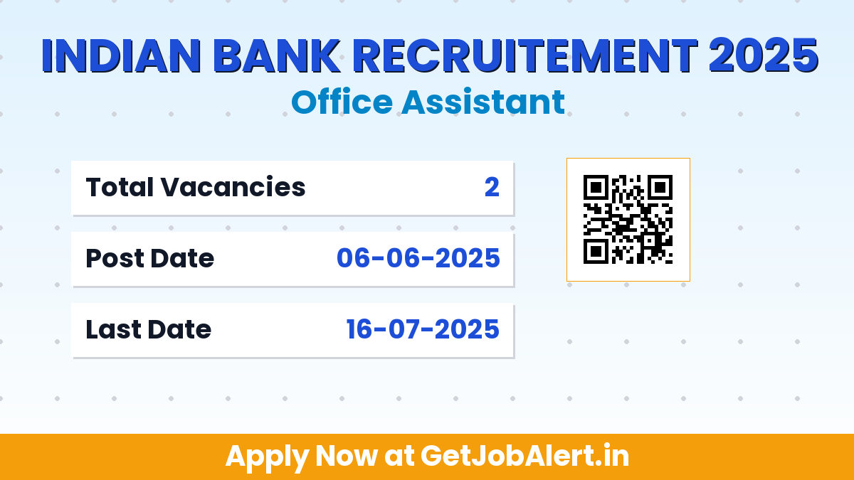 Indian Bank Office Assistant Recruitment 2025 - Apply Offline for 02 Posts