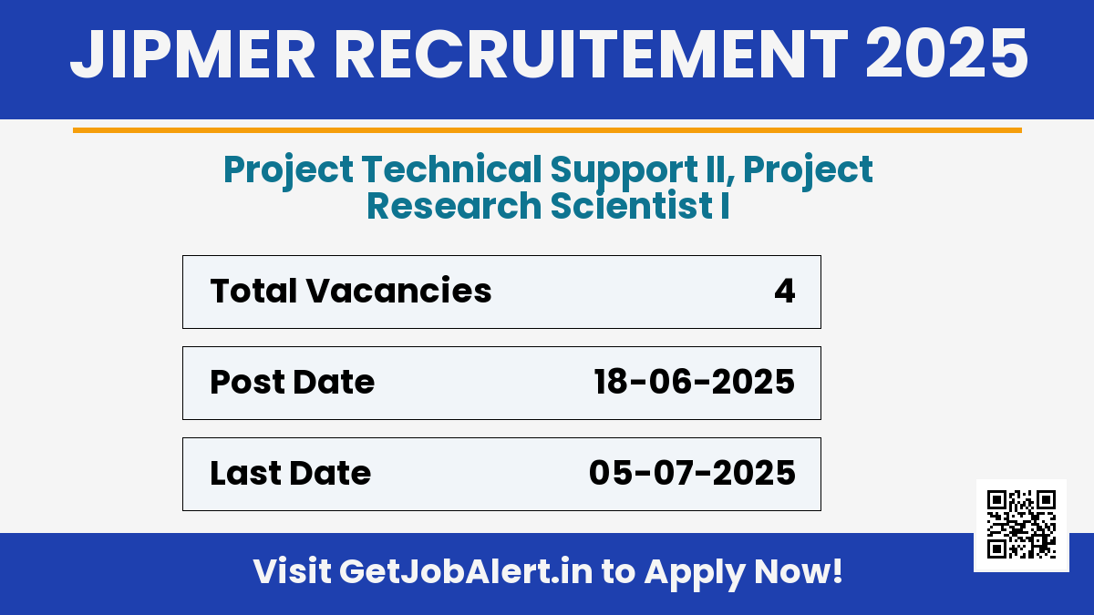 JIPMER Recruitment 2025 - Apply Offline for 4 Project Technical Support, Scientist Posts