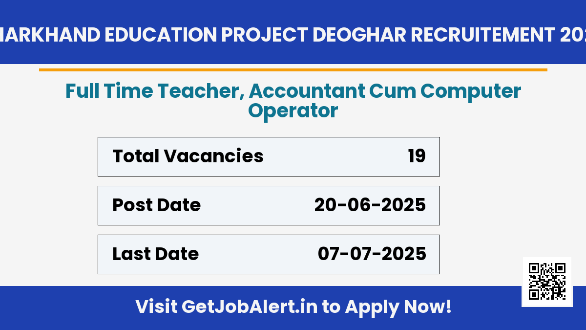 Jharkhand Education Project Deoghar Recruitment 2025 - Apply Offline for 19 Full Time Teacher, Accountant Cum Computer Operator Posts