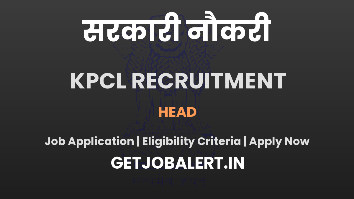 KPCL Head Recruitment 2025 - Apply Offline for 01 Posts Before June 13