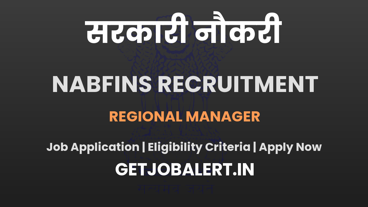 NABFINS Regional Manager Recruitment 2025 - Apply Online