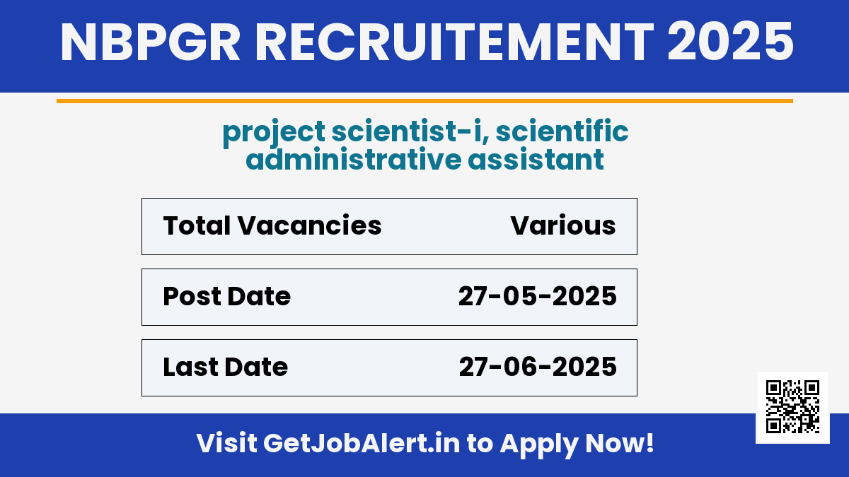 NBPGR Recruitment 2025 - Apply Offline for Project Scientist and More Posts