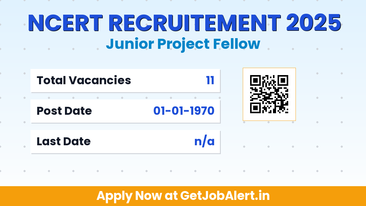 NCERT Junior Project Fellow Recruitment 2025 - Walk-in for 11 Posts