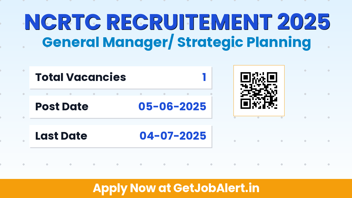 NCRTC General Manager/ Strategic Planning Recruitment 2025 - Apply Offline for 01 Posts