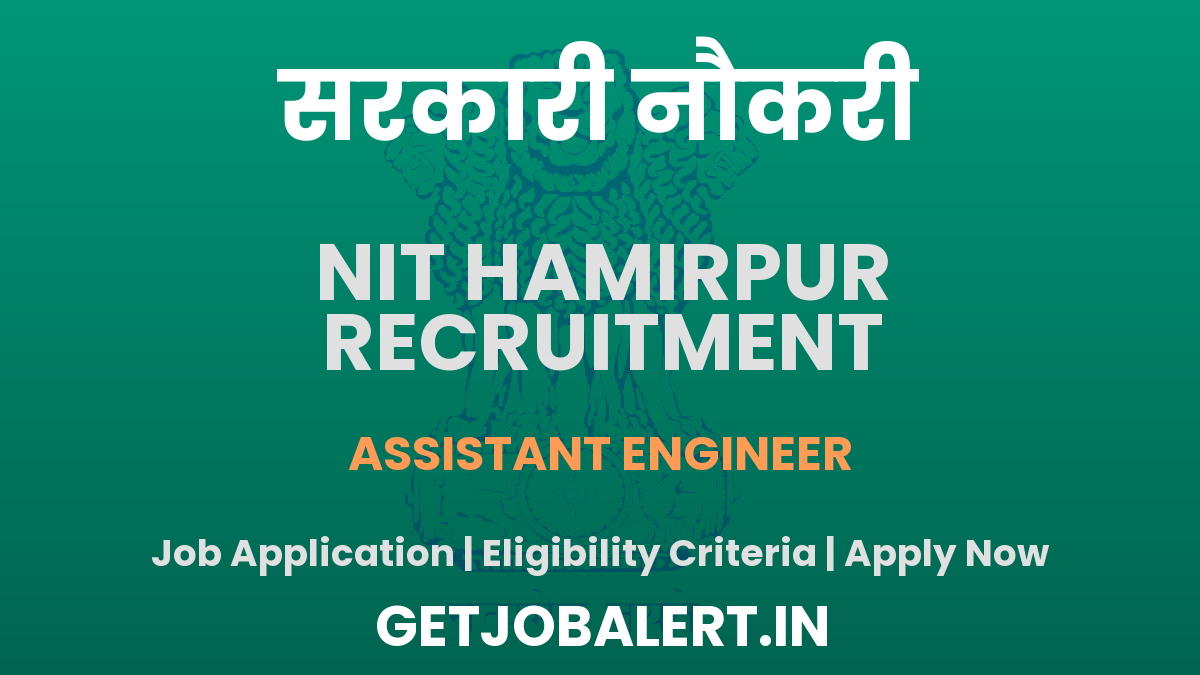 NIT Hamirpur Assistant Engineer Recruitment 2025 - Apply Offline for 01 Posts