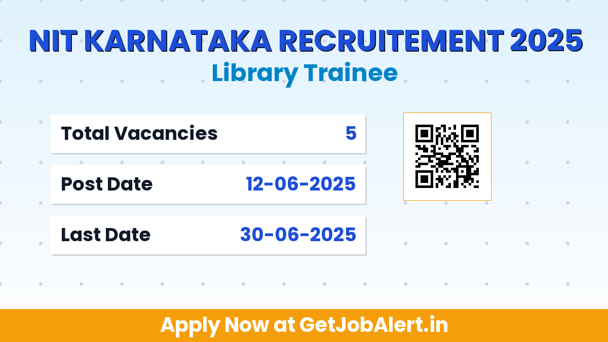 NIT Karnataka Library Trainee Recruitment 2025 - Apply Offline for 05 Posts