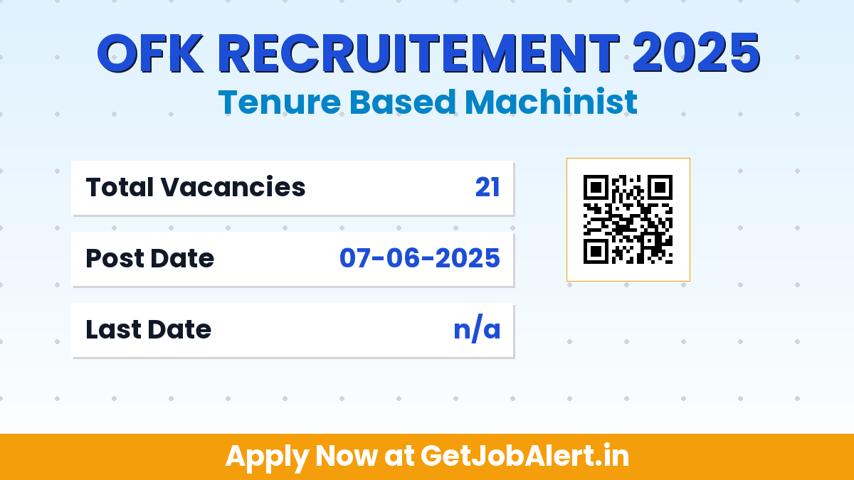 Ordnance Factory Khamaria Tenure Based Machinist Recruitment 2025 - Apply Offline for 21 Posts