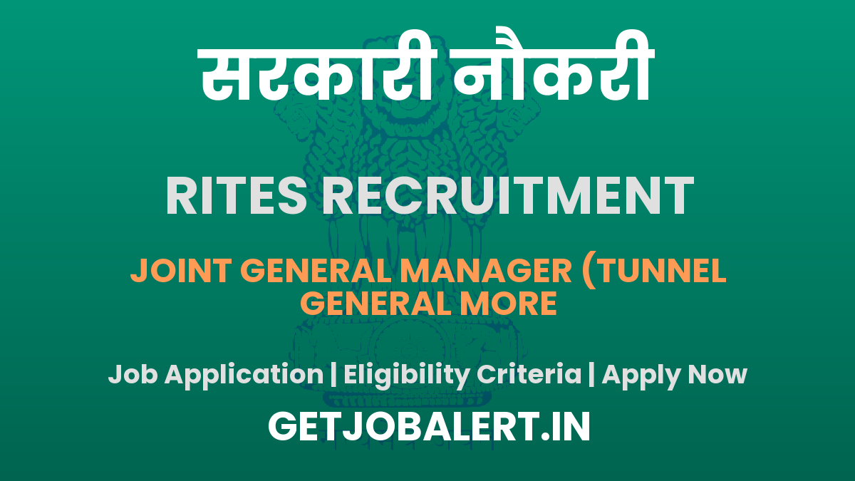 RITES Recruitment 2025 - Apply Online for 02 Joint General Manager, Deputy General Manager Posts
