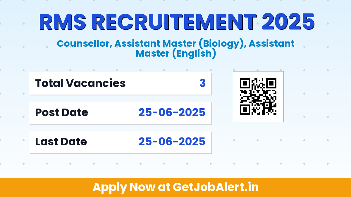 RMS Bengaluru Recruitment 2025 - Walkin for 03 Counsellor, Assistant Master Posts