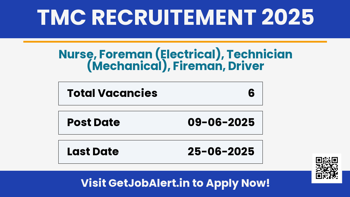 TMC Recruitment 2025 - Walkin for 6 Nurse, Foreman and Other Posts
