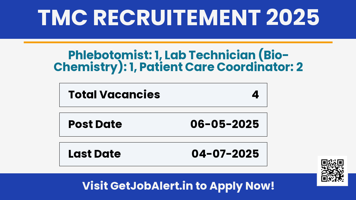 TMC Recruitment 2025 - Walk in for 4 Phlebotomist, Lab Technician and More Posts