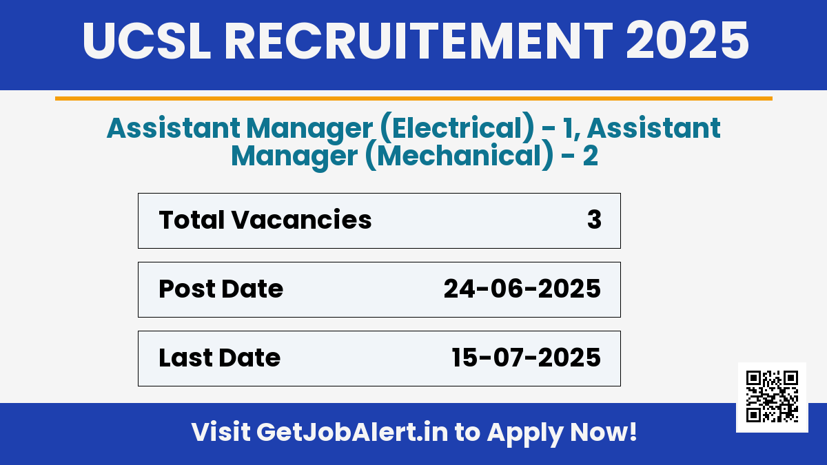 UCSL Assistant Manager Recruitment 2025 - Apply Online for 3 Posts Before July 15