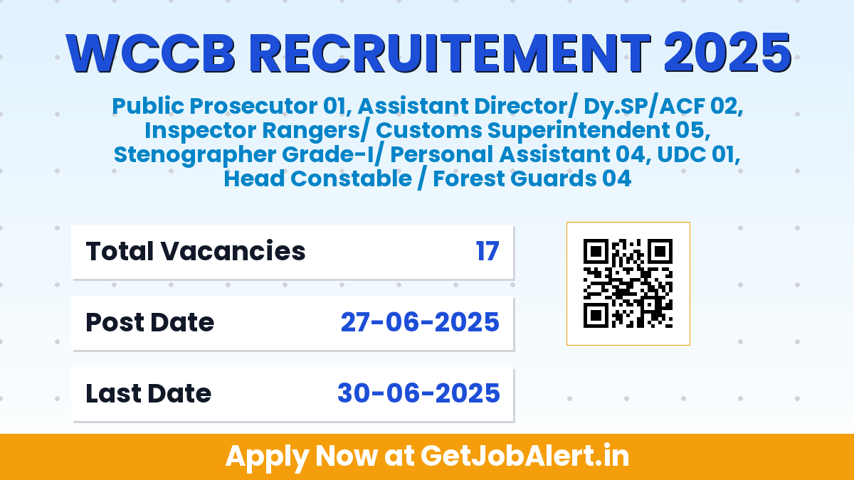 WCCB Recruitment 2025 - Apply Offline for 17 UDC, Assistant Director and More Posts Before June 30