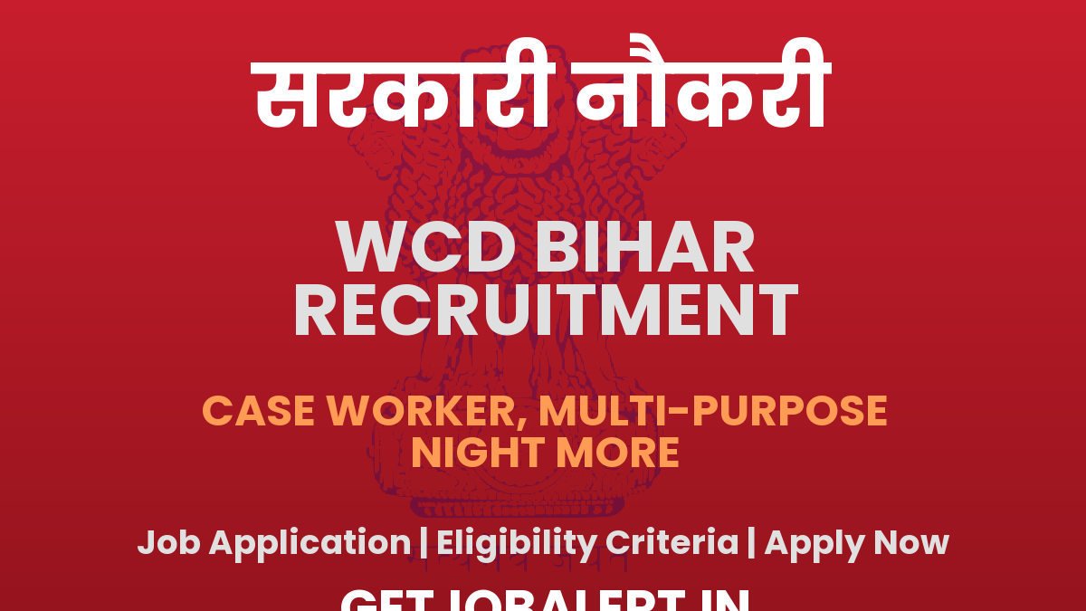 WCD Bihar Recruitment 2025 - Apply Online for 6 Multi Purpose Worker, Cook, More Posts