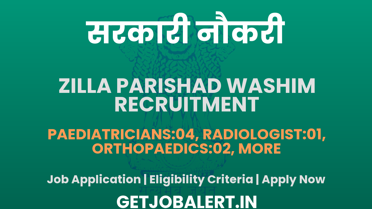 Zilla Parishad Washim Various Posts Recruitment 2025 - Apply Online for 55 Staff Nurse, Medical Officer and Other Posts