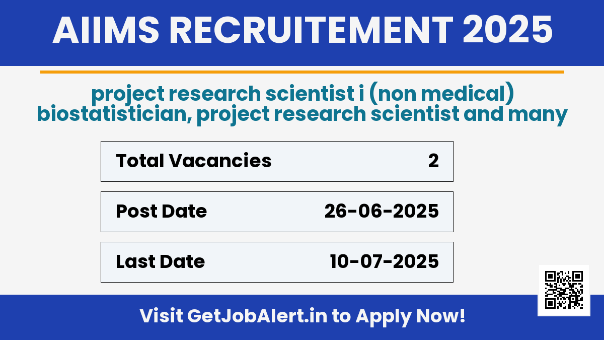 AIIMS Delhi Project Research Scientist Recruitment 2025 - Apply Offline for 02 Posts Before July 10
