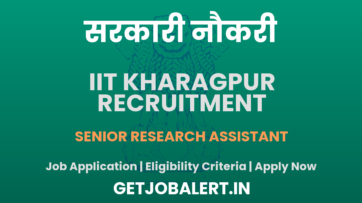 IIT Kharagpur Senior Research Assistant Recruitment 2025 - Apply Online for 01 Posts