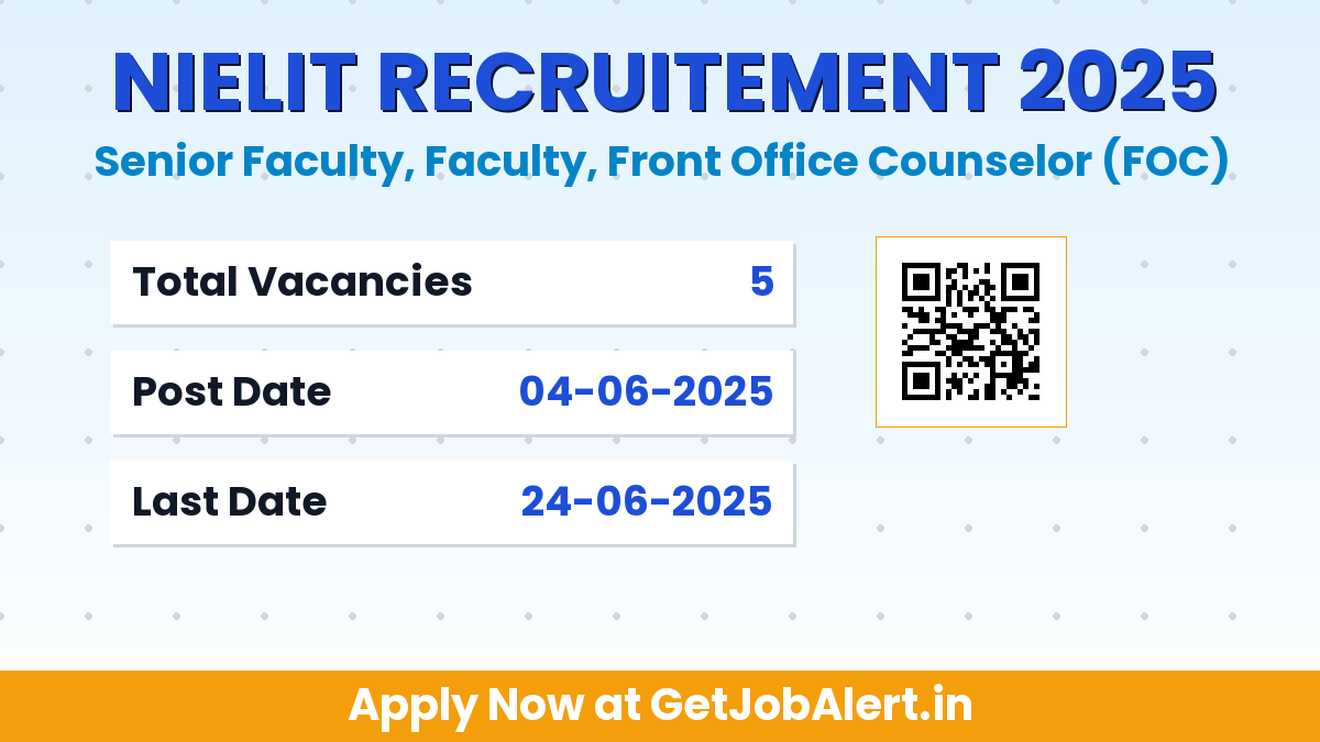 NIELIT Recruitment 2025 - Apply Offline for 5 Senior Faculty, FOC, More Posts