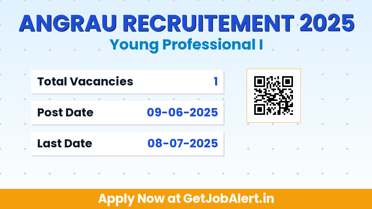 ANGRAU Young Professional I Recruitment 2025 - Walk in for 01 Posts Before 08 July