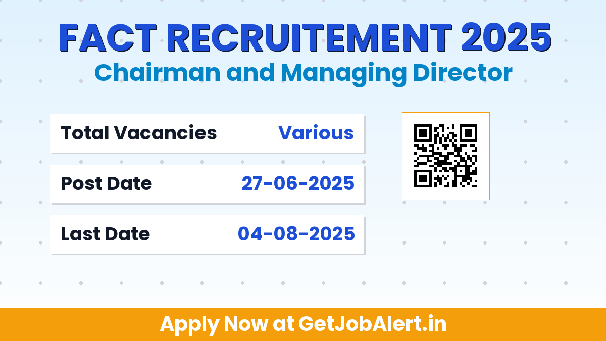 FACT Chairman and Managing Director Recruitment 2025 - Apply Offline