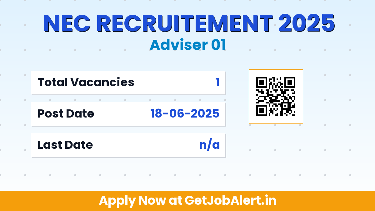 NEC Secretariat Adviser Recruitment 2025 - Apply Offline for 01 Posts