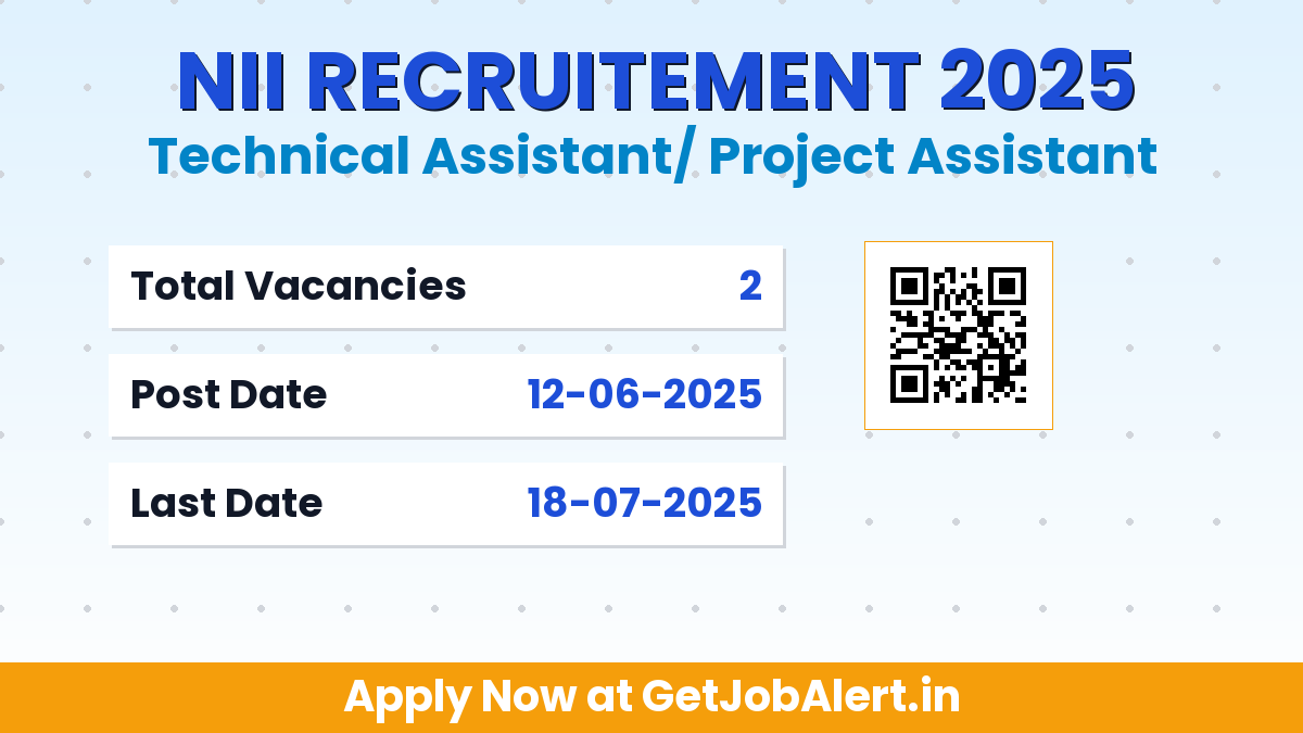 NII Technical Assistant/ Project Assistant Recruitment 2025 - Apply Offline for 02 Posts Before July 18
