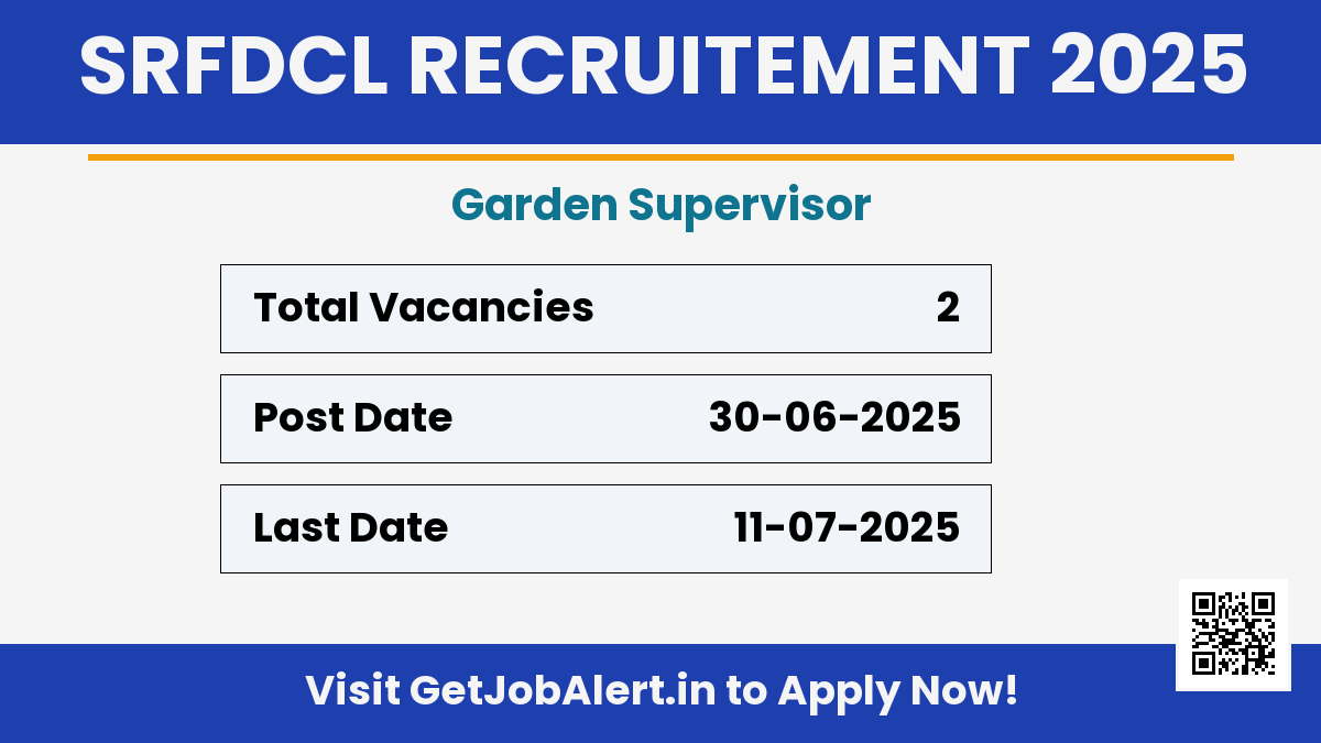 SRFDCL Garden Supervisor Recruitment 2025 - Apply Offline for 02 Posts