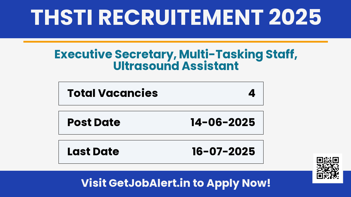 THSTI Recruitment 2025 - Apply Online for 04 Multi-Tasking Staff, Executive Secretary and More Posts Before July 16