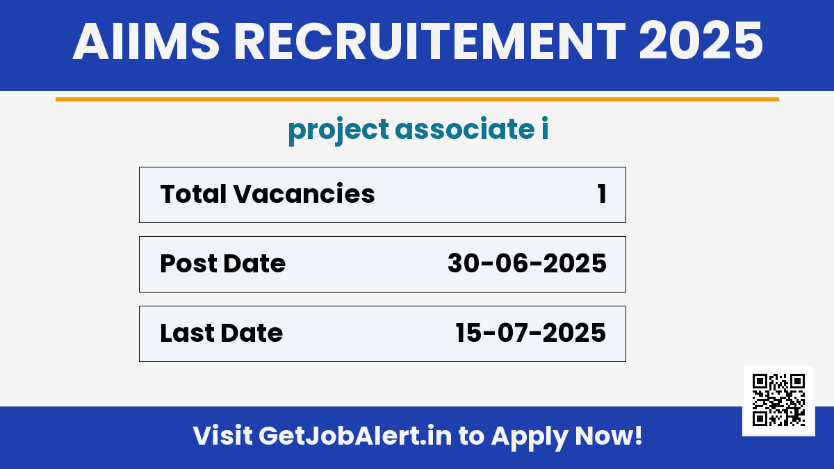 AIIMS Delhi Project Associate I Recruitment 2025 - Apply Offline for 01 Posts